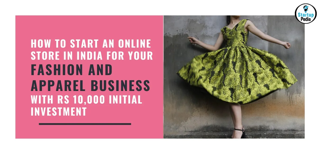 How to start an online store in India for your Fashion and Apparel business with Rs 10,000 initial investment